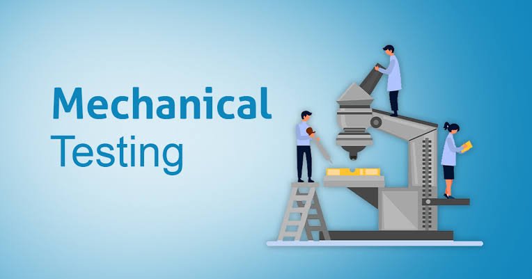 Types of Mechanical Testing and Their Industrial Applications